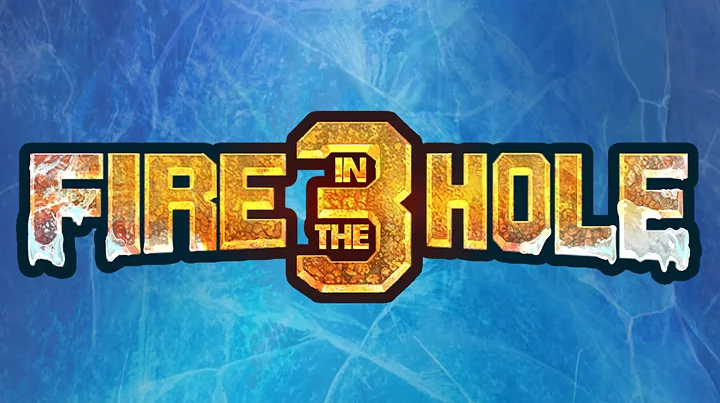 Isikhala se-Fire in the Hole 3